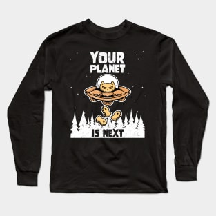 Alien Galaxy Science Space Cat Lover Your Planet is Next Long Sleeve T-Shirt